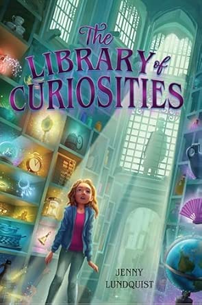 The Library of Curiosities by Jennifer Lundquist